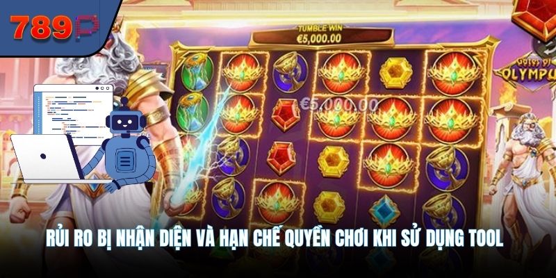 Rủi ro bị nhận diện và hạn chế quyền chơi khi sử dụng tool